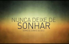 NUNCA DEIXE DE SONHAR 01. PR LUCIANO SUBIRÁ.mp4