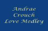 Andrae Crouch Love Medley.wmv.flv