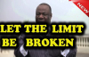Let The LIMIT Be Broken - Archbishop Duncan Williams 2018.mp4