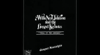 I'll Do What You Want Me To Do (1984) Willie Neal Johnson & Gospel Keynotes.flv