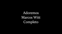 Marcos Witt Adoremos! Completo HD 1988