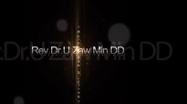 Rev Dr U Zaw Min DD 2015 03 29 သá€á€„့္ေရွ႕မွာ လူá€á€á€¯á€„္း ဒူးေထာက္ရမည္ዠsermon.flv