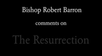 Bishop Barron on the Resurrection of Jesus.flv