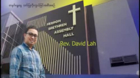 Rev David Lah (á€žá€„á€¹á€˜á€šá€¹á€žá€°á‚”á€€á€­á€¯ á€šá€¶á€¯á¾á€€á€Šá€¹á€žá€œá€² ) 8 miles Brethren Church.flv