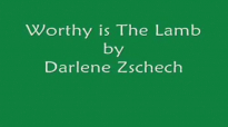 Darlene Zschech  Worthy is the Lamb with Lyrics