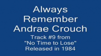 Always Remember - Andrae Crouch (1984).flv