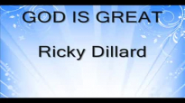 Ricky Dillard - God Is Great.flv