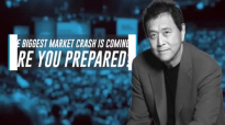 The Biggest Market Crash is Coming - Are You Prepared - Robert Kiyosaki.mp4