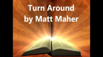 Turn Around (Matt Maher) - LYRICS.flv