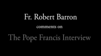 Fr. Robert Barron on The Pope Francis Interview.flv