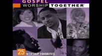 Gospel Worship Together Worship Songs