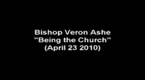 Bishop Veron Ashe Being The Church