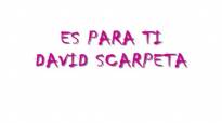 DAVID SCARPETA es para ti.mp4
