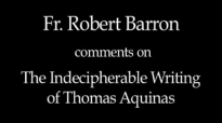 Fr. Robert Barron on Thomas Aquinas' Writing.flv