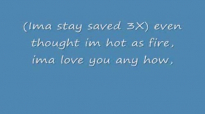 Ima Stay Saved canton jones w_lyrics.flv