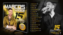 Marcos Yaroide 15 Años Después Live (Official).compressed.mp4