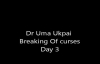 Dr Uma Ukpai  Breaking of Curses _ Covenants Day 3 2014