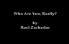 Who Are You, Really by Ravi Zacharias.flv