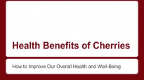 Health Benefits of Cherries