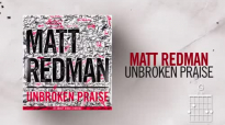 Matt Redman - Unbroken Praise (Live_Lyrics And Chords).mp4