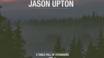 Seek First (Official Lyric Video) __ A Table Full Of Strangers __ Jason Upton.flv