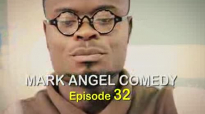 Mark Angel Comedy (Episode 32).flv