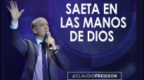 Pastor Claudio Freidzon _ SAETA EN LAS MANOS DE DIOS _ Prédica del Pastor Claudi.mp4