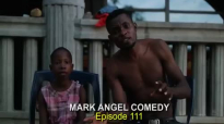 DON'T MIND HIM (Mark Angel Comedy) (Episode 111).mp4
