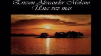 una vez mas, Ericson Alexander Molano.mp4