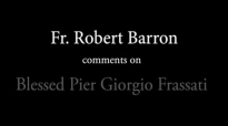 Fr. Robert Barron on Pier Giorgio Frassati.flv