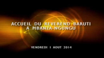 ACCUEIL RESERVE AU PASTEUR BARUTI A MBANZA NGUNGU