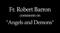 Fr. Robert Barron on Angels and Demons (SPOILERS).flv