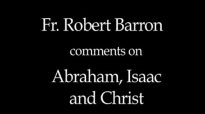 Fr. Robert Barron on Abraham, Isaac, and Christ.flv