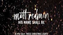 Matt Redman - His Name Shall Be (Audio).mp4