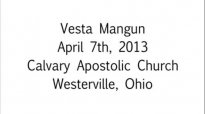 Vesta Mangun A House Of Prayer Apr. 7th, 2013  FULL LENGTH MESSAGE