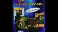 Rev. Clay Evans Things Are Going To Work Out.flv