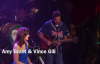 Amy Grant & Vince Gill at the Ryman, House of Love
