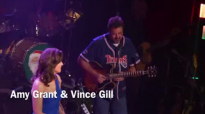 Amy Grant & Vince Gill at the Ryman, House of Love