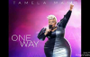 Tamela Mann- One Way (Audio Only).flv