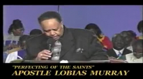 PERFECTING OF THE SAINTS APOSTLE LOBIAS MURRAY