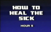 Charles and Frances Hunter 05 How To Heal The Sick