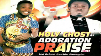 LEE PRINCE JOACHIM EKWEMBA NWA NDUR _ HOLY GHOST ADORATION PRAISE _ Latest 2019 .mp4