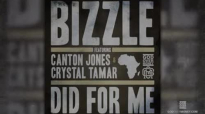 Bizzle Feat. Canton Jones & Crystal Tamar - Did For Me.flv