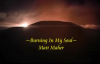 Matt Maher - Burning In My Soul (Lyrics).flv