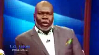 T.D. Jakes  How Do I Move Forward With My Life