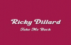 Ricky Dillard - Take Me Back.flv
