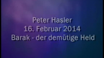 Peter Hasler - Barak - der demütiger Held - 16.02.2014.flv