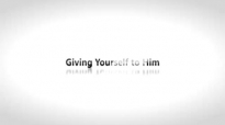 Todd White - Give yourself to Him.3gp
