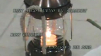 RON CHARLES. HAY ALGO BUENO EN NAZARETH.flv