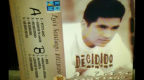 [1994] Luis Santiago- Decidido (CD COMPLETO).mp4